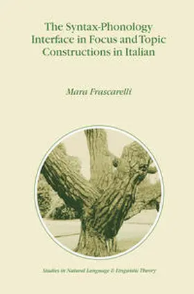 Frascarelli |  The Syntax-Phonology Interface in Focus and Topic Constructions in Italian | eBook | Sack Fachmedien