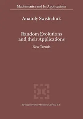 Swishchuk | Random Evolutions and their Applications | E-Book | sack.de