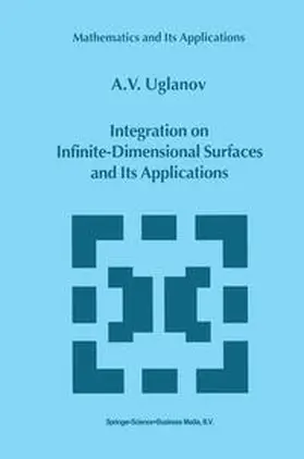 Uglanov | Integration on Infinite-Dimensional Surfaces and Its Applications | E-Book | www.sack.de