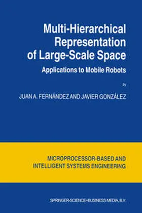 Fernández / González |  Multi-Hierarchical Representation of Large-Scale Space | eBook | Sack Fachmedien