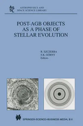 Szczerba / Górny | Post-AGB Objects as a Phase of Stellar Evolution | E-Book | www.sack.de