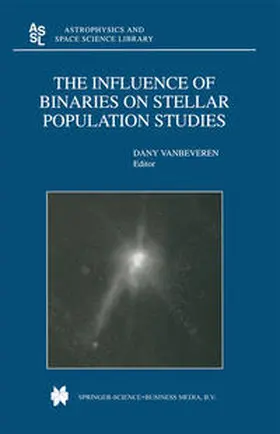 Vanbeveren | The Influence of Binaries on Stellar Population Studies | E-Book | www.sack.de