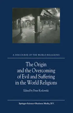 Koslowski | The Origin and the Overcoming of Evil and Suffering in the World Religions | E-Book | www.sack.de