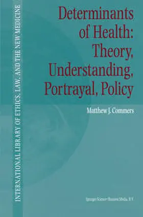 Commers |  Determinants of Health: Theory, Understanding, Portrayal, Policy | eBook | Sack Fachmedien