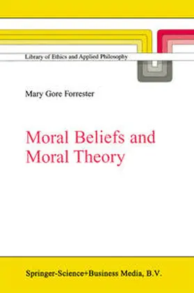 Forrester | Moral Beliefs and Moral Theory | E-Book | sack.de