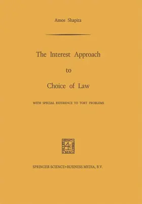 Shapira |  The Interest Approach to Choice of Law | Buch |  Sack Fachmedien