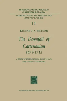 Watson | The Downfall of Cartesianism 1673-1712 | Buch | 978-94-017-0023-8 | www.sack.de