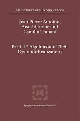 Antoine / Inoue / Trapani |  Partial *- Algebras and Their Operator Realizations | eBook | Sack Fachmedien