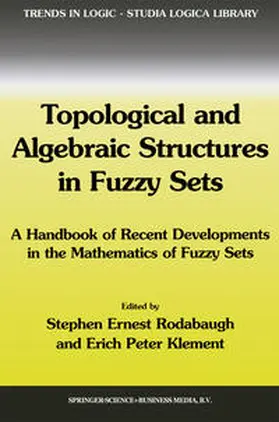 Rodabaugh / Klement | Topological and Algebraic Structures in Fuzzy Sets | E-Book | sack.de