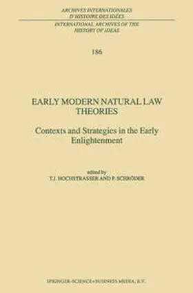 Hochstrasser / Schröder |  Early Modern Natural Law Theories | eBook | Sack Fachmedien