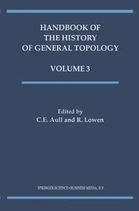 Aull / Lowen | Handbook of the History of General Topology | E-Book | sack.de
