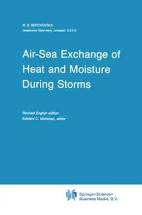 Bortkovskii / Monahan |  Air-Sea Exchange of Heat and Moisture During Storms | eBook | Sack Fachmedien