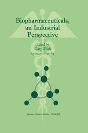 Walsh / Murphy |  Biopharmaceuticals, an Industrial Perspective | eBook | Sack Fachmedien