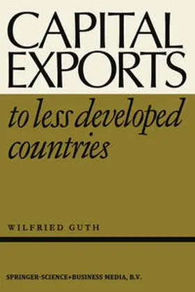 Guth |  Capital Exports to Less Developed Countries | eBook | Sack Fachmedien
