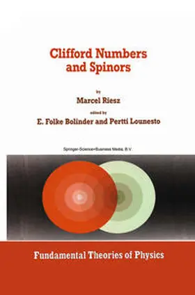 Riesz / Bolinder / Lounesto |  Clifford Numbers and Spinors | eBook | Sack Fachmedien