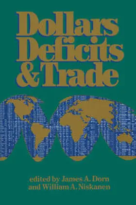 Dorn / Niskanen | Dollars Deficits &amp; Trade | E-Book | www.sack.de