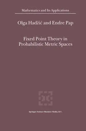 Hadzic / Pap | Fixed Point Theory in Probabilistic Metric Spaces | E-Book | sack.de