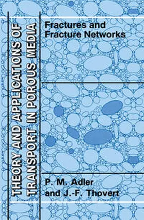 Adler / Thovert |  Fractures and Fracture Networks | eBook | Sack Fachmedien