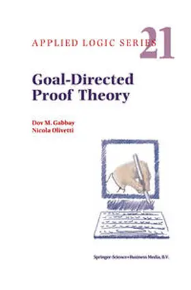 Gabbay / Olivetti |  Goal-Directed Proof Theory | eBook | Sack Fachmedien