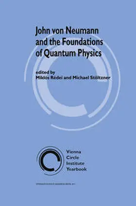 Rédei / Stöltzner |  John von Neumann and the Foundations of Quantum Physics | eBook | Sack Fachmedien