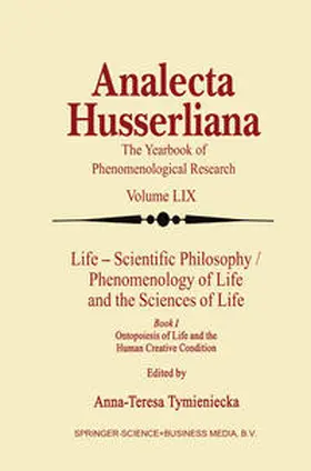 Tymieniecka | Life Scientific Philosophy, Phenomenology of Life and the Sciences of Life | E-Book | www.sack.de