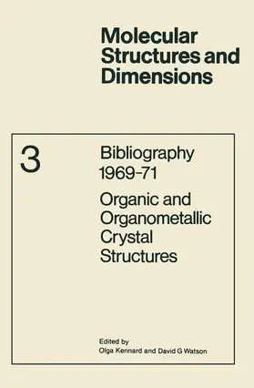 Watson / Kennard |  Bibliography 1969-71 Organic and Organometallic Crystal Structures | Buch |  Sack Fachmedien