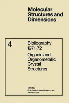 Kennard / Watson / Town |  Bibliography 1971–72 Organic and Organometallic Crystal Structures | eBook | Sack Fachmedien