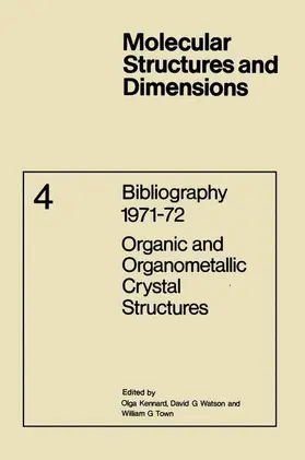 Kennard / Town / Watson |  Bibliography 1971-72 Organic and Organometallic Crystal Structures | Buch |  Sack Fachmedien