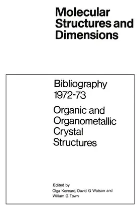 Kennard / Town / Watson |  Bibliography 1972-73 Organic and Organometallic Crystal Structures | Buch |  Sack Fachmedien