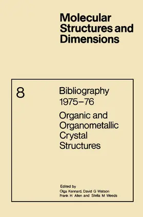 Kennard / Weeds / Watson |  Bibliography 1975-76 Organic and Organometallic Crystal Structures | Buch |  Sack Fachmedien