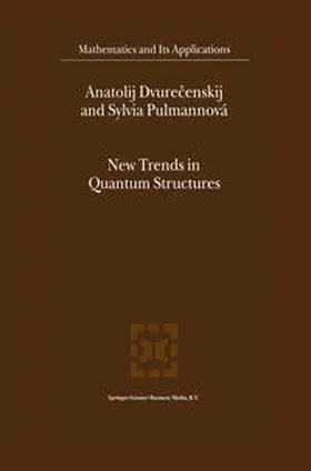 Dvurecenskij / Pulmannová |  New Trends in Quantum Structures | eBook | Sack Fachmedien