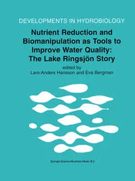 Hansson / Bergman | Nutrient Reduction and Biomanipulation as Tools to Improve Water Quality: The Lake Ringsjön Story | E-Book | sack.de