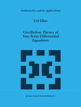 Elias |  Oscillation Theory of Two-Term Differential Equations | eBook | Sack Fachmedien