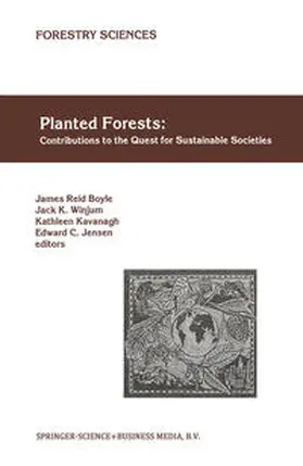 Boyle / Winjum / Kavanagh | Planted Forests: Contributions to the Quest for Sustainable Societies | E-Book | sack.de