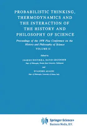 Hintikka / Gruender / Agazzi |  Probabilistic Thinking, Thermodynamics and the Interaction of the History and Philosophy of Science | eBook | Sack Fachmedien