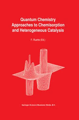 Ruette |  Quantum Chemistry Approaches to Chemisorption and Heterogeneous Catalysis | eBook | Sack Fachmedien