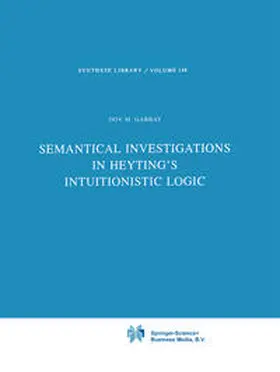 Gabbay | Semantical Investigations in Heyting's Intuitionistic Logic | E-Book | www.sack.de