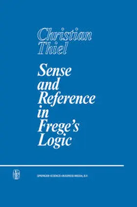 Thiel | Sense and Reference in Frege’s Logic | E-Book | www.sack.de