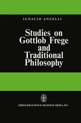 Angelelli | Studies on Gottlob Frege and Traditional Philosophy | E-Book | www.sack.de