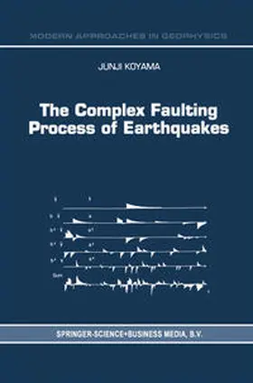 Koyama | The Complex Faulting Process of Earthquakes | E-Book | sack.de