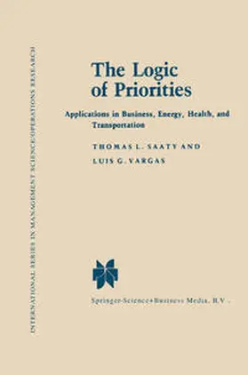 Saaty / Vargas |  The Logic of Priorities | eBook | Sack Fachmedien