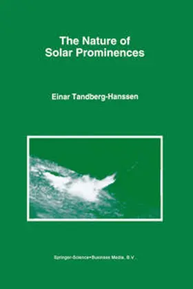Tandberg-Hanssen |  The Nature of Solar Prominences | eBook | Sack Fachmedien