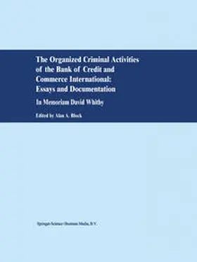 Block |  The Organized Criminal Activities of the Bank of Credit and Commerce International: Essays and Documentation | eBook | Sack Fachmedien