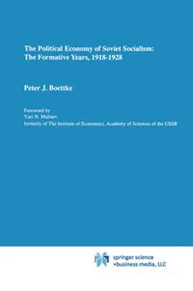 Boettke | The Political Economy of Soviet Socialism: the Formative Years, 1918-1928 | E-Book | www.sack.de