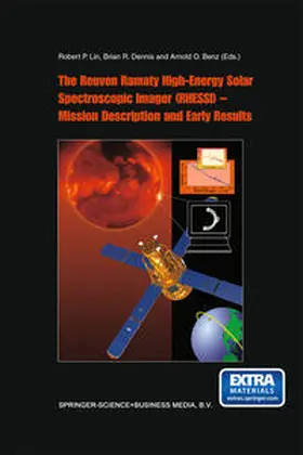 Lin / Dennis / Benz | The Reuven Ramaty High Energy Solar Spectroscopic Imager (RHESSI) - Mission Description and Early Results | E-Book | www.sack.de