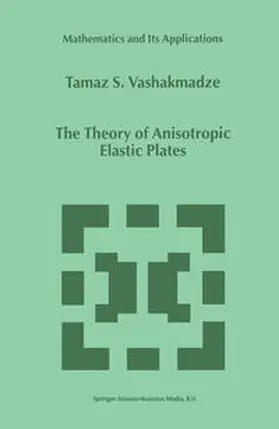 Vashakmadze | The Theory of Anisotropic Elastic Plates | E-Book | sack.de