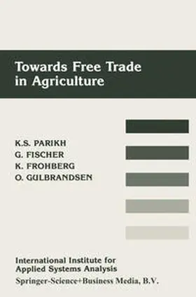 Parikh / Fischer / Frohberg | Towards Free Trade in Agriculture | E-Book | www.sack.de