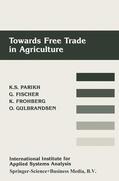 Parikh / Gulbrandsen / Fischer |  Towards Free Trade in Agriculture | Buch |  Sack Fachmedien