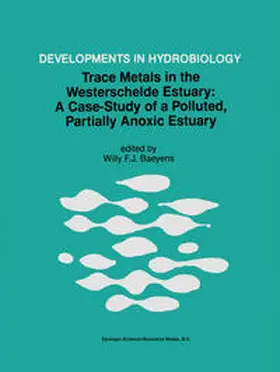 Baeyens | Trace Metals in the Westerschelde Estuary: A Case-Study of a Polluted, Partially Anoxic Estuary | E-Book | www.sack.de