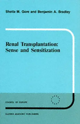 Gore / Bradley |  Renal Transplantation: Sense and Sensitization | Buch |  Sack Fachmedien